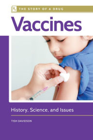 Title: Vaccines: History, Science, and Issues, Author: Tish Davidson