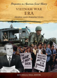Title: Vietnam War Era: People and Perspectives, Author: Mitchell K. Hall