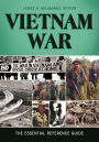 Vietnam War: The Essential Reference Guide