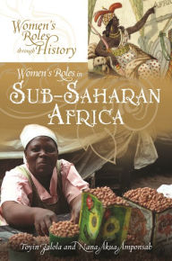 Title: Women's Roles in Sub-Saharan Africa, Author: Toyin Falola