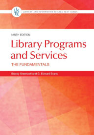 Title: Library Programs and Services: The Fundamentals, Author: Stacey Greenwell