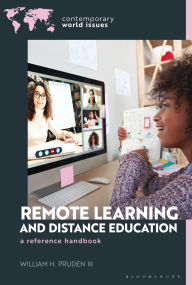 Title: Remote Learning and Distance Education: A Reference Handbook, Author: William H. Pruden III