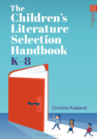 Title: The Children's Literature Selection Handbook, K-8, Author: Christie Kaaland