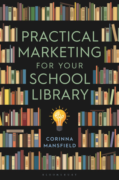 Practical Marketing for Your School Library