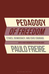 Title: Pedagogy of Freedom: Ethics, Democracy, and Civic Courage, Author: Paulo Freire