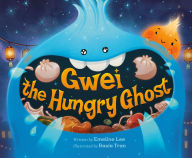 Title: Gwei the Hungry Ghost, Author: Emeline Lee