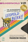 Alternative view 2 of Sunderworld, Vol. I (B&N Exclusive Edition): The Extraordinary Disappointments of Leopold Berry