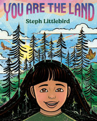 Title: You Are the Land, Author: Steph Littlebird