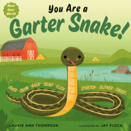 Title: You Are a Garter Snake!, Author: Laurie Ann Thompson