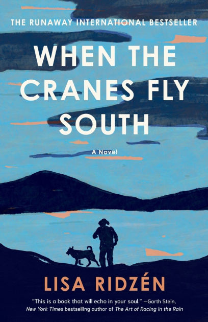 When the Cranes Fly South: A Novel by Lisa Ridzén, Paperback