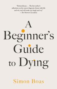 Title: A Beginner's Guide to Dying, Author: Simon Boas