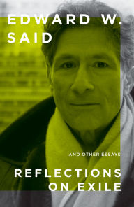 Title: Reflections on Exile: And Other Essays, Author: Edward W. Said