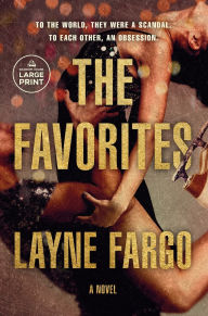 Title: The Favorites: A Novel, Author: Layne Fargo