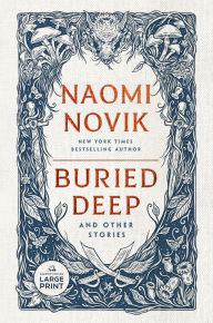 Title: Buried Deep and Other Stories, Author: Naomi Novik