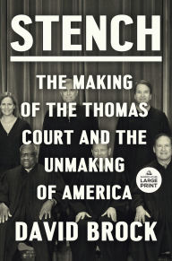 Title: Stench: The Making of the Thomas Court and the Unmaking of America, Author: David Brock