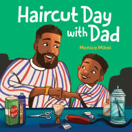 Title: Haircut Day with Dad, Author: Monica Mikai