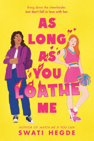Title: As Long as You Loathe Me, Author: Swati Hegde