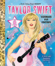 Title: Taylor Swift Ultimate Fan Edition Little Golden Book Biography: 22 Bonus Pages! Stickers!, Author: Wendy Loggia