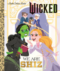 Title: We Are Shiz (Universal Pictures Wicked), Author: Mary Man-Kong