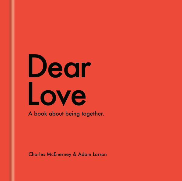 Dear Love: A Book About Being Together