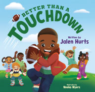 Title: Better Than a Touchdown, Author: Jalen Hurts