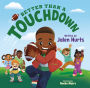 Better Than a Touchdown