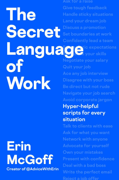 The Secret Language of Work: Hyper-Helpful Scripts for Every Situation