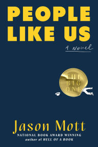 Title: People Like Us: A Novel, Author: Jason Mott