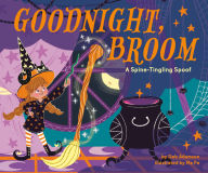 Title: Goodnight, Broom: A Spine-Tingling Spoof, Author: Deb Adamson