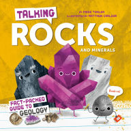 Title: Talking Rocks and Minerals: Fact-Packed Guide to Geology, Author: Paige Towler