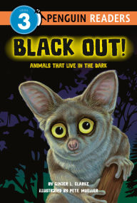 Title: Black Out!: Animals That Live in the Dark: Animals That Live in the Dark, Author: Ginjer L. Clarke
