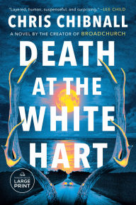 Title: Death at the White Hart: A Novel, Author: Chris Chibnall