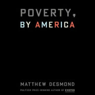 Title: Poverty, by America, Author: Matthew Desmond