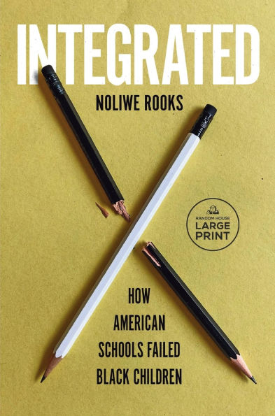 Integrated: How American Schools Failed Black Children