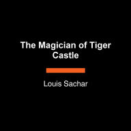 Title: The Magician of Tiger Castle, Author: Louis Sachar