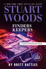Title: Stuart Woods' Finders Keepers, Author: Brett Battles