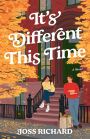 It's Different This Time: A Novel