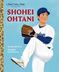 Title: Shohei Ohtani: A Little Golden Book Biography, Author: Nicole de las Heras