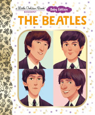 Title: The Beatles: Baby Edition (A Little Golden Book Biography), Author: Judy Katschke