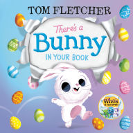 Title: There's a Bunny in Your Book, Author: Tom Fletcher