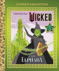Title: I Am Elphaba: Ultimate Fan Edition (Universal Pictures Wicked): 22 Bonus Pages! Stickers!, Author: Mary Man-Kong