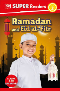 Title: DK Super Readers Level 2 Ramadan and Eid al-Fitr, Author: DK
