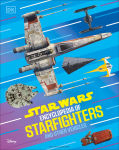 Alternative view 1 of Star Wars Encyclopedia of Starfighters and Other Vehicles: Discover More Than 230 Vehicles From a Galaxy Far, Far Away!