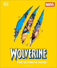 Title: Wolverine The Ultimate Guide, Author: Amy Richau