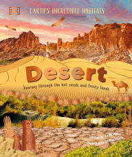 Title: Desert: Journey Through the Hot Sands and Frosty Lands, Author: Anita Ganeri