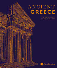 Title: Ancient Greece: The Definitive Visual History, Author: DK