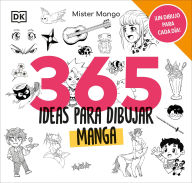 Title: 365 ideas para dibujar manga, Author: DK