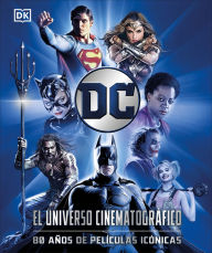 Title: DC: El universo cinematografico (DC Cinematic Universe): 80 anos de peliculas iconicas, Author: Nick Jones