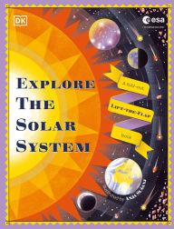 Title: Explore the Solar System: A Fold-Out, Lift-the-Flap Book, Author: DK
