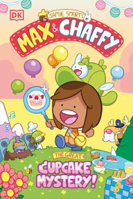 Title: Max and Chaffy: The Great Cupcake Mystery, Author: Jamie Smart